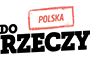 Polska Do Rzeczy - Do Rzeczy+